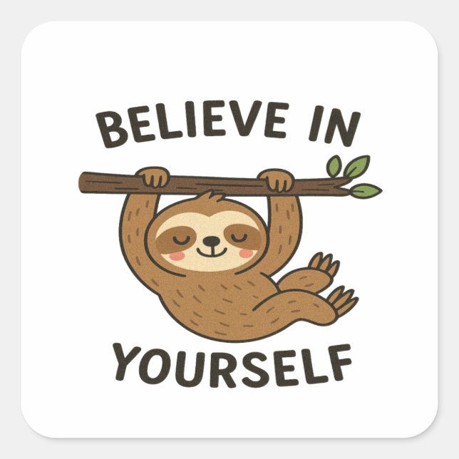  Inspiring "Believe in Yourself" Quote Print Square Sticker (Front)