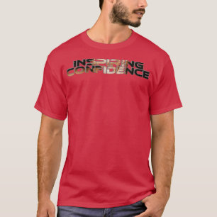 Inspiring confidence T-Shirt