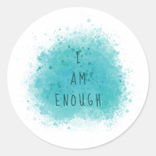 Inspiring I Am Enough Simple Affirmation Quote Classic Round Sticker