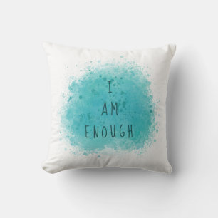 Inspiring I Am Enough Simple Affirmation Quote Cushion