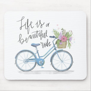 Inspiring Life is a Beautiful Ride Mousepad
