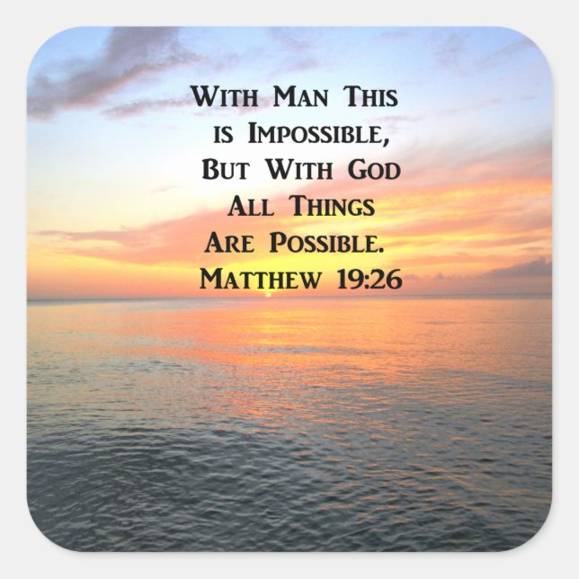 INSPIRING MATTHEW 19:26 SUNRISE PHOTO SQUARE STICKER (Front)