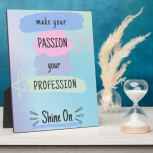Inspiring Motivational Quote On Passion & Success Plaque
