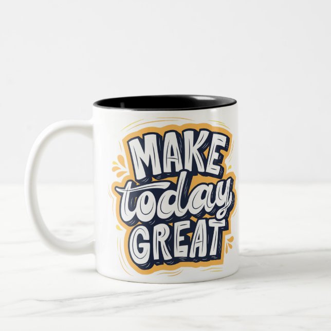 Inspiring Mug "MAKE today GREAT" (Left)