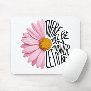 Inspiring Quote and Pink Daisy Mouse Pad