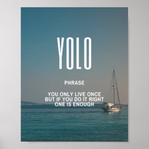Inspiring Quote On YOLO Poster