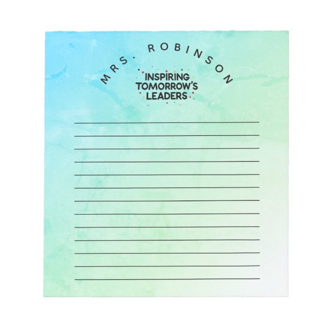 Inspiring Tomorrow's Leaders - Custom Name Teacher Notepad (Front)