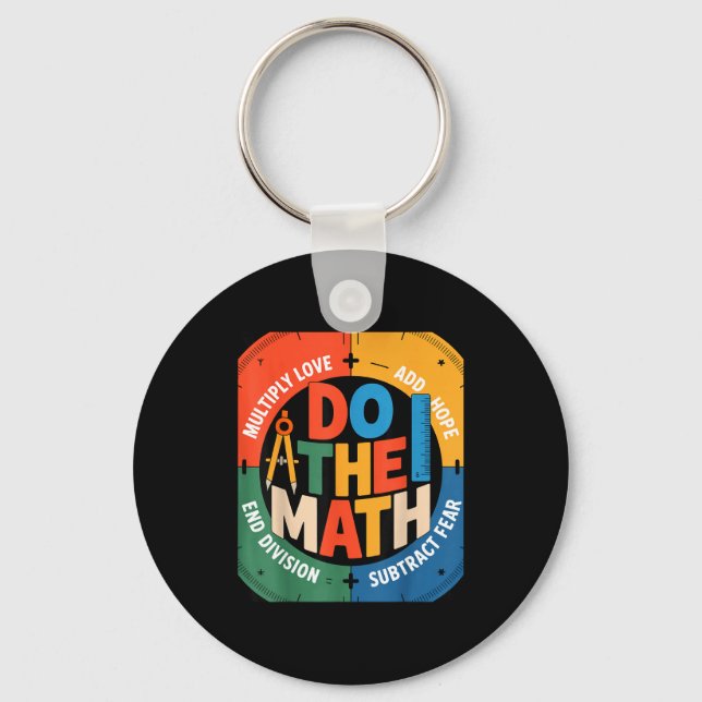 Insring Slogan Love Hope Fear Do The Math Sitive  Key Ring (Front)