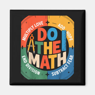 Insring Slogan Love Hope Fear Do The Math Sitive  Magnet