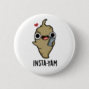 Insta-yam Funny Social Media Veggie Pun 6 Cm Round Badge