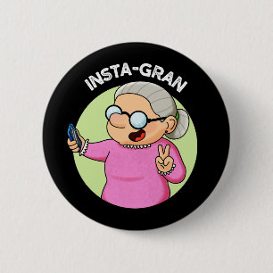 Instagran Funny Social Media Grandma Pun Dark BG 6 Cm Round Badge