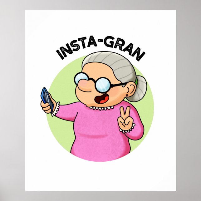 Instagran Funny Social Media Grandma Pun  Poster (Front)
