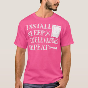 Install Elevators Fix Elevator Mechanic T-Shirt