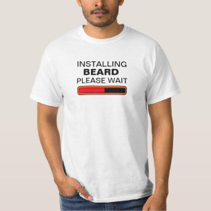 Installing Beard Please Wait T-Shirt
