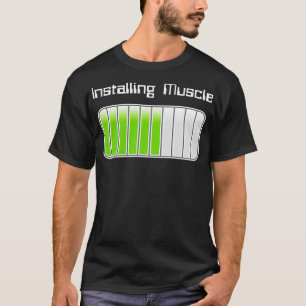 Installing Muscle 1 T-Shirt