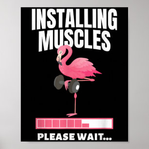 Installing Muscles Flamingo Exercise Fitness Motiv Poster