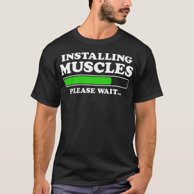 Installing Muscles Loading Please Wait Men Funny T-Shirt (Front)