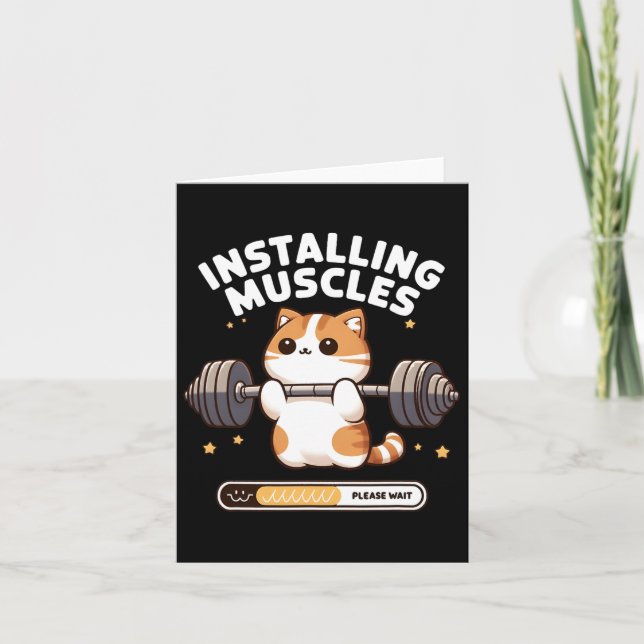 Installing Muscles Please Wait Funny Cat Weightlif Card (Front)