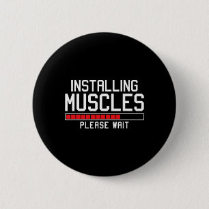 Installing Muscles Please Wait Funny Gym  6 Cm Round Badge