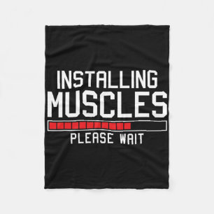 Installing Muscles Please Wait Funny Gym  Fleece Blanket