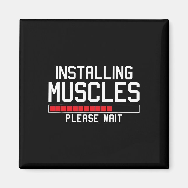 Installing Muscles Please Wait Funny Gym  Magnet (Front)