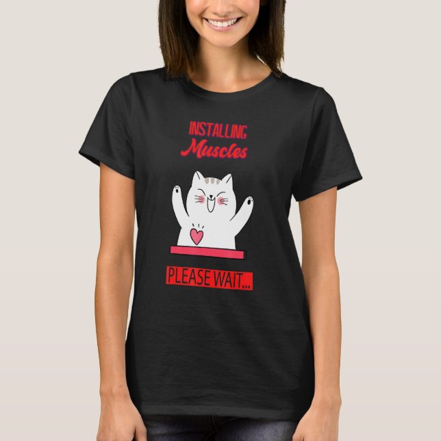Installing Muscles Please Wait Funny Sayings Graph T-Shirt (Front)