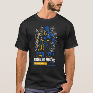 Installing Muscles Please Wait Gym Rat Workout Mot T-Shirt