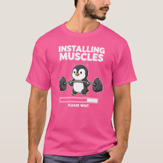 Installing muscles Please wait penguin Fitness Gym T-Shirt