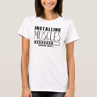 Installing Muscles Please Wait Progress Bar T-Shirt