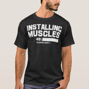 Installing Muscles Please Wait Sport Gym Fitness M T-Shirt