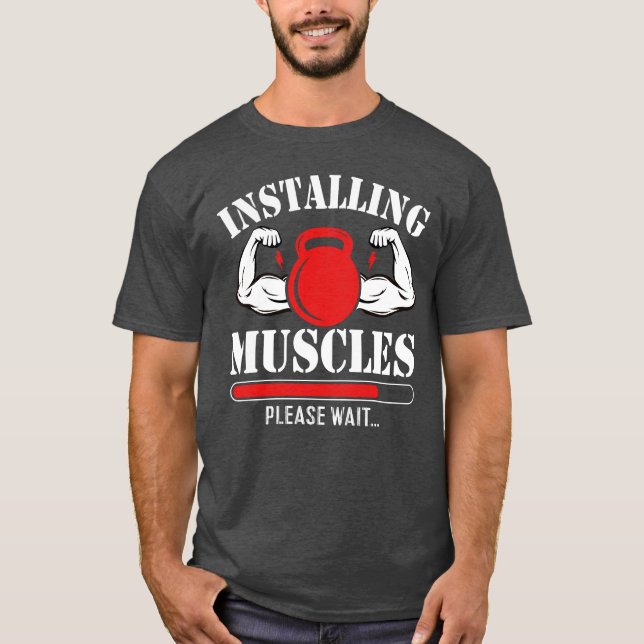 Installing muscles please wait  T-Shirt (Front)