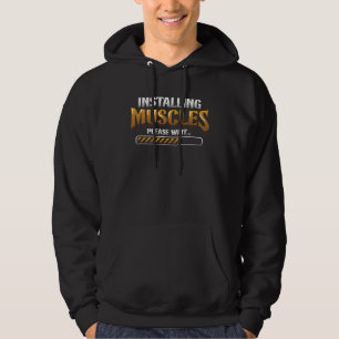 Installing Muscles Please Wait Weightlifting Hoodie
