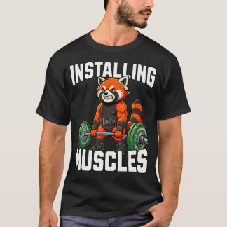 Installing Muscles Red Panda Weightlifting Gym T-Shirt