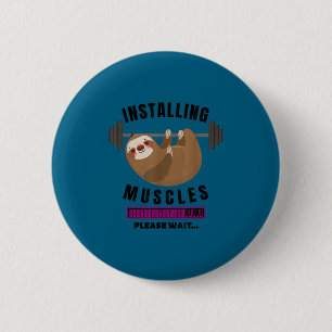 Installing Muscles Sloth Weight Lifting Fitness Mo 6 Cm Round Badge