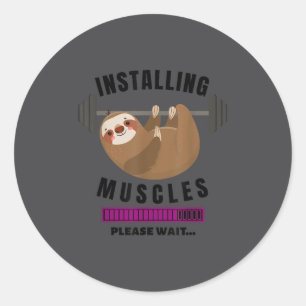 Installing Muscles Sloth Weight Lifting Fitness Mo Classic Round Sticker