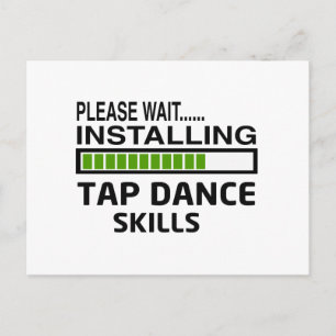 Installing Tap dance Skills Postcard