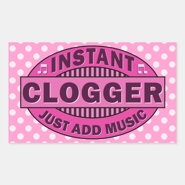 Instant Clogger Just Add Music Pink Rectangular Sticker (Front)