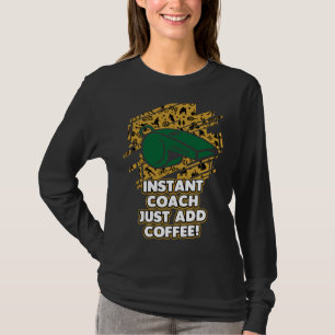 Instant Coach Just Add Coffee Coaching Humour Men T-Shirt