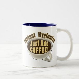Instant Dental Hygienist Two-Tone Coffee Mug