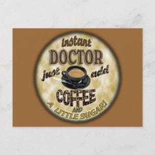 INSTANT DOCTOR ADD COFFEE AND SUGAR POSTCARD