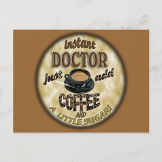 INSTANT DOCTOR ADD COFFEE AND SUGAR POSTCARD