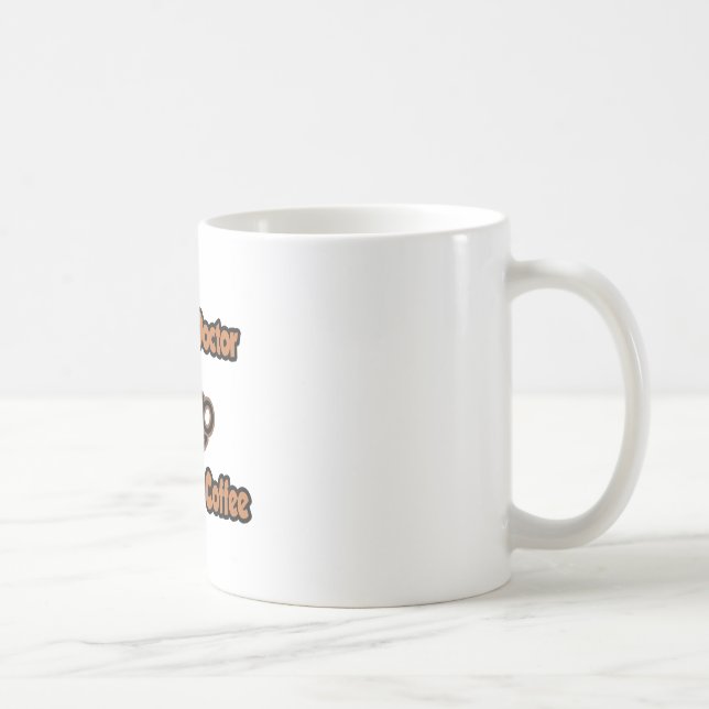 Instant Doctor...Just Add Coffee Mug (Right)