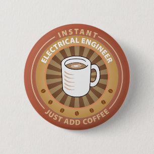 Instant Electrical Engineer 6 Cm Round Badge