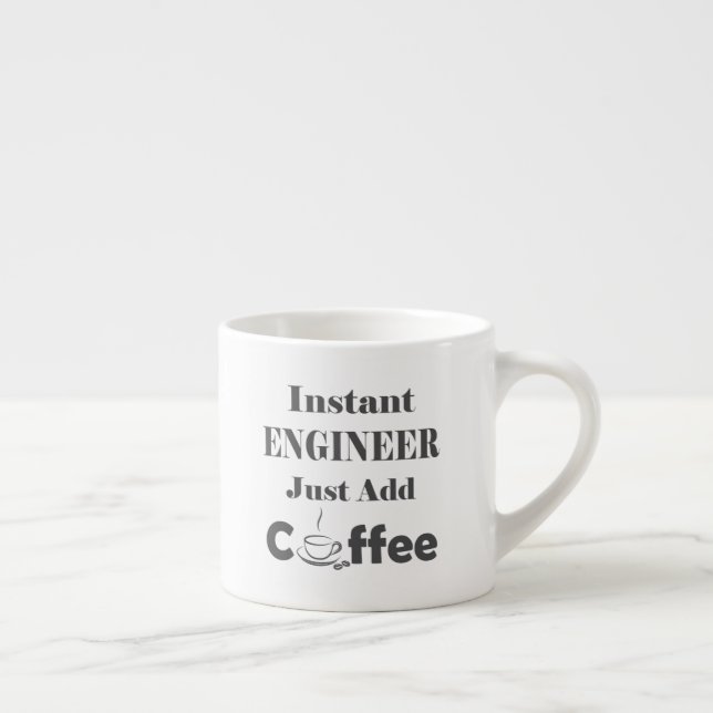 Instant Engineer Just Add Coffee Espresso Cup (Right)