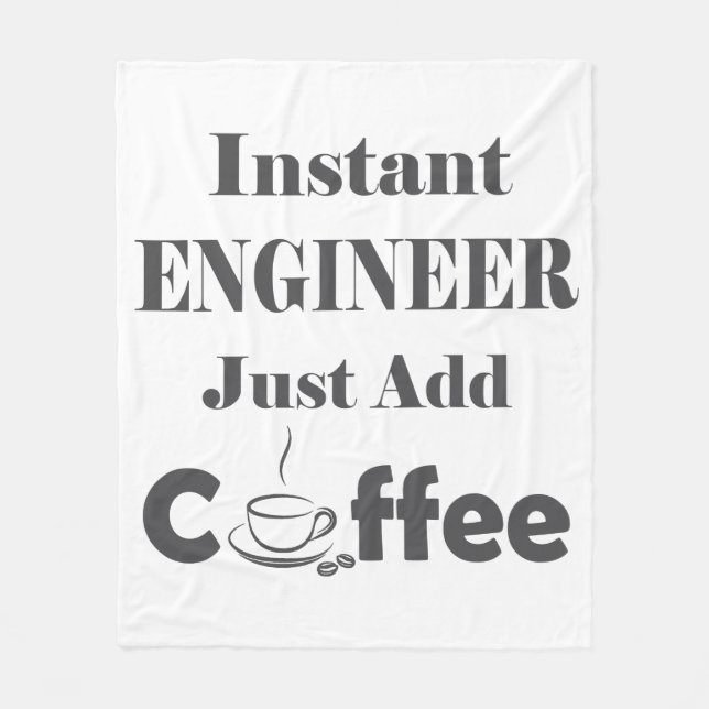 Instant Engineer Just Add Coffee Fleece Blanket (Front)