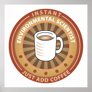 Instant Environmental Scientist Poster