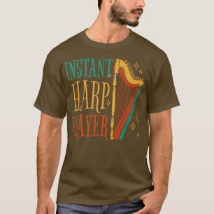 Instant Harp Player Harp Music Inspiration Inspira T-Shirt