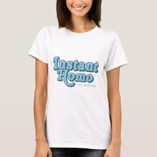 Instant Homo T-Shirt