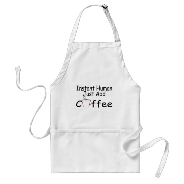 Instant Human Just Add Coffee Standard Apron (Front)