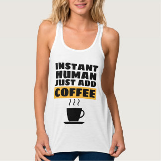 INSTANT HUMAN JUST ADD COFFEE T-Shirt Singlet